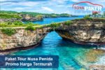 Paket Tour Nusa Penida Promo Harga Termurah